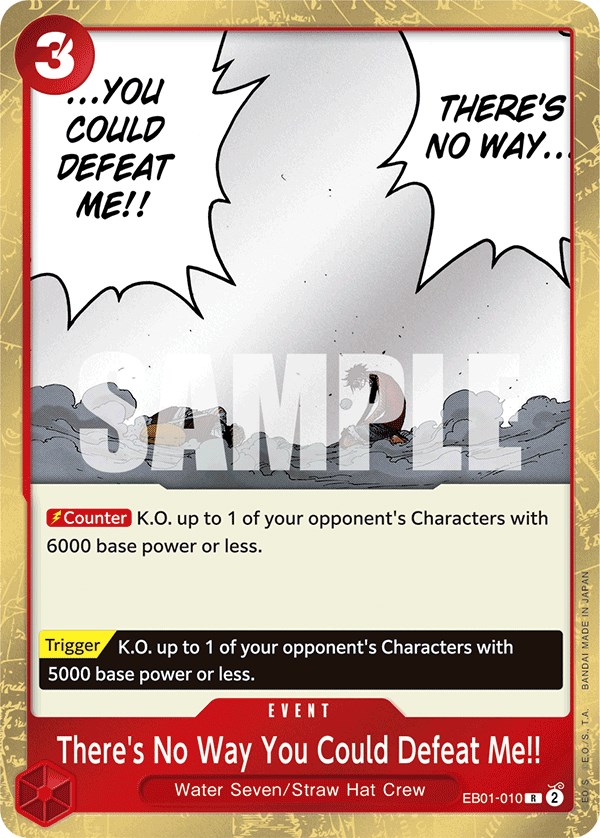 There's No Way You Could Defeat Me!!, EB01-010