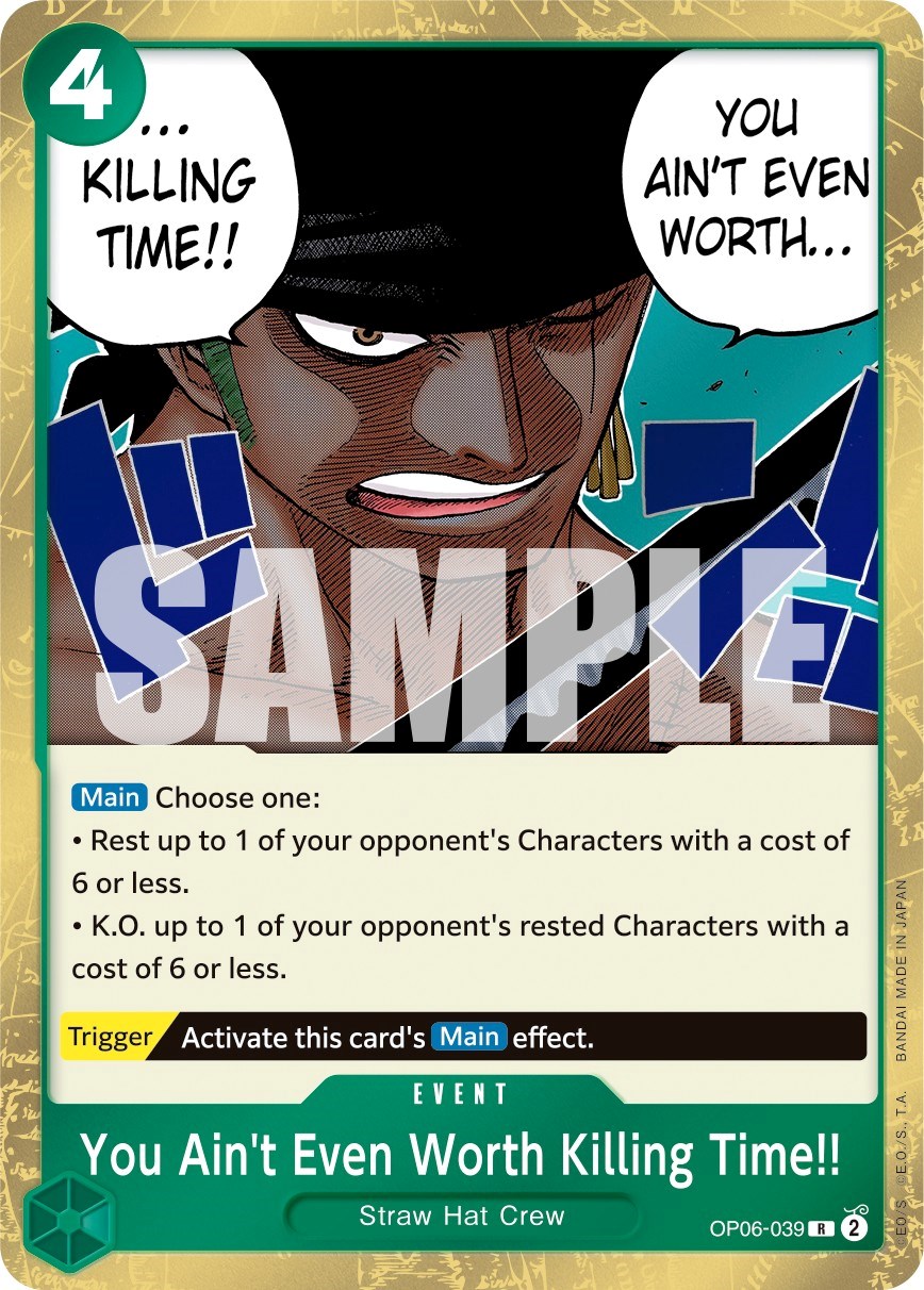 You Ain't Even Worth Killing Time!!, OP06-039