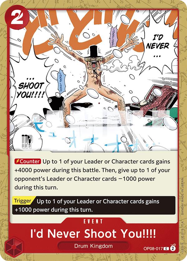 I'd Never Shoot You!!!!, OP08-017